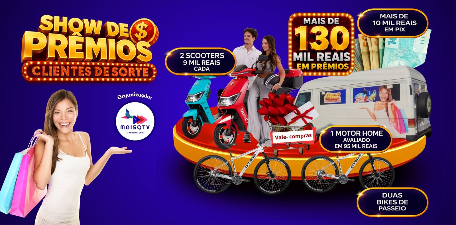 Show de Prêmios Clientes de Sorte — mais de R$ 130 mil em prêmios: Motor Home, scooters, bikes, PIX e vale-compras